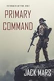 Primary Command: The Forging of Luke Stone-Book #2 (an Action Thriller)