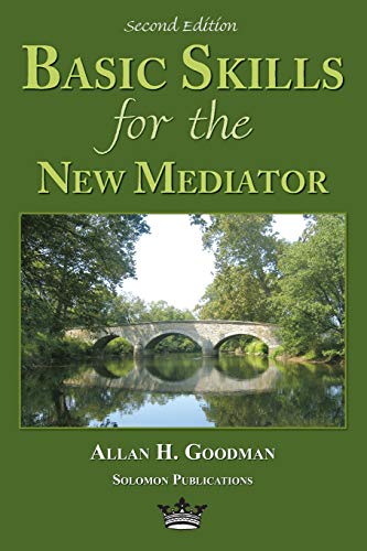 Basic Skills for the New Mediator, Second Edition Paperback – January 15, 2016