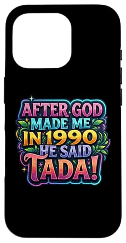 After God Made Me In 1990 He Said Tada ���f�B�[�X�a�����p�[�e�B�[ �X�}�z�P�[�X iPhone 16 Pro �p