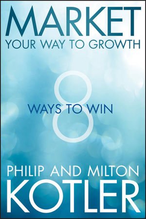 Buy Market Your Way to Growth: 8 Ways to Win — BookShops.in