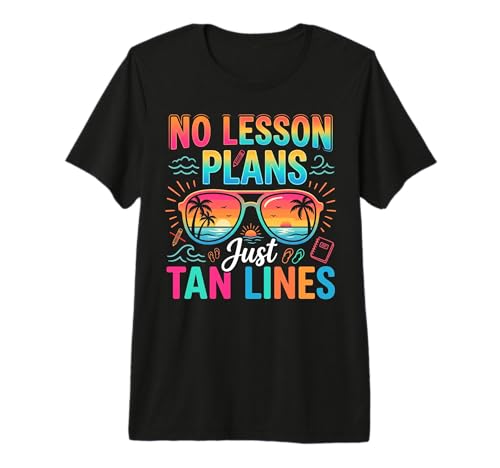 No Lesson Plans Just Tan Lines Teacher Summer Break Vacation Premium Tri-Blend T-Shirt