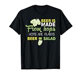 Beer Is From Hops Beer Equals Salad Shirt Alcoholic Party T-Shirt