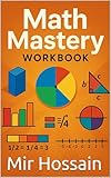 Math Mastery Workbook: Complete Middle School Mathematics Grades 6-8