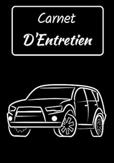 Carnet D'Entretien: Carnet de Bord pour Voiture | Notez l'Entretien de Votre Voiture | Pour Toutes Marques de Véhicules