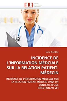 Paperback Incidence de l''information médciale sur la relation patient-médecin [French] Book