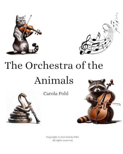 The Orchestra of the Animals (Carola Pohl: Educational Children's Books in German and English Book 6)
