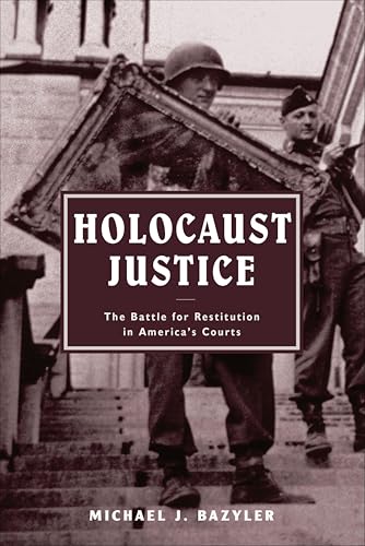 Holocaust Justice: The Battle for Restitution in America's Courts
