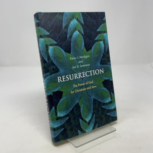 Resurrection: The Power of God for Christians and Jews