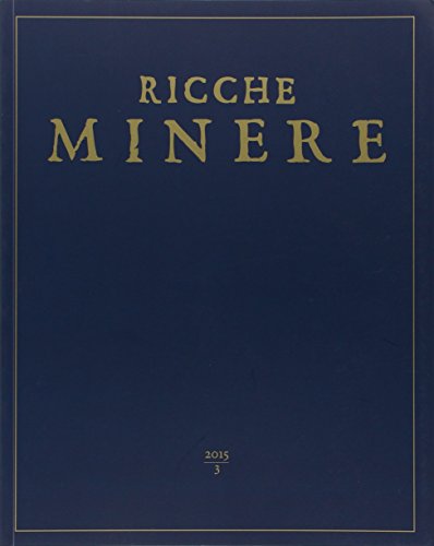 Ricche minere. Rivista semestrale di storia dell'arte (2015): 3 Ricche minere. Rivista semestrale di storia dell'arte (2015): 3