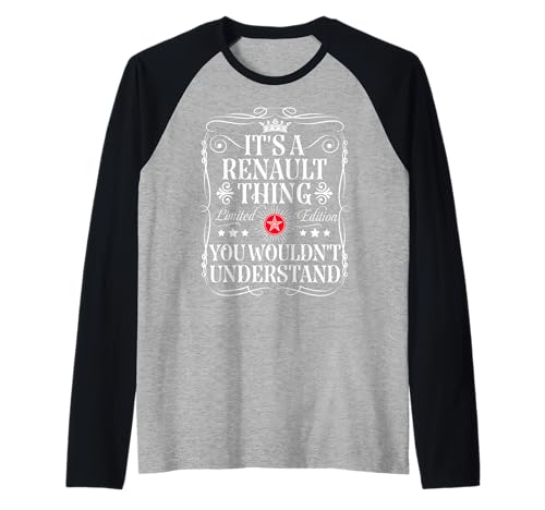 Renault, es una cosa Renault que no entenderías Camiseta Manga Raglan
