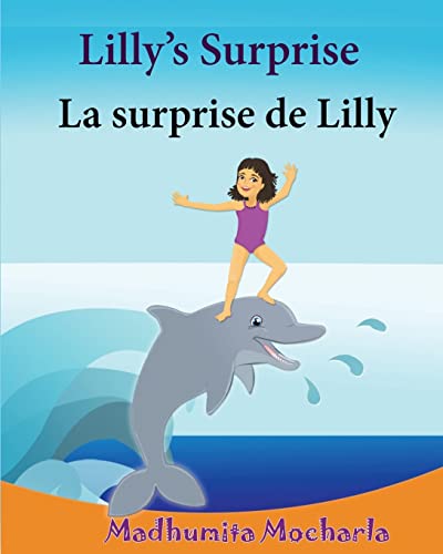 French Kids book: Lilly's Surprise. La surprise de Lilly: Children's Picture Book English-French (Bilingual Edition).Childrens French book, French ... ... (Bilingual French books for children)