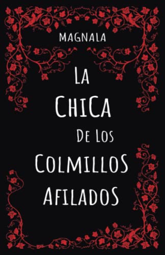 La Chica de los Colmillos Afilados: Una historia de amor, vampiros y fantasía