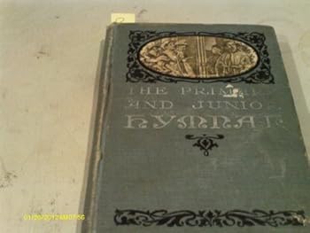Hardcover The Primary and Junior Hymnal With Offices of Devotion Book