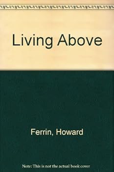 Hardcover Living above: Messages, song and poems Book