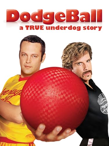 Dodgeball: A True Underdog Story