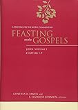 Feasting on the Gospels--John, Volume 1: A Feasting on the Word Commentary