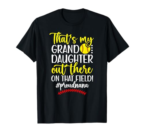 That's My Granddaughter Softball Nana Of A Softball Player T-Shirt