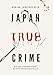Produktbild Japan True Crime: Wahre Verbrechen Echte Kriminalfälle (True Crime International)