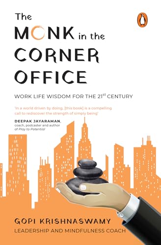 The Monk in the Corner Office: Work Life Wisdom for the 21st Century