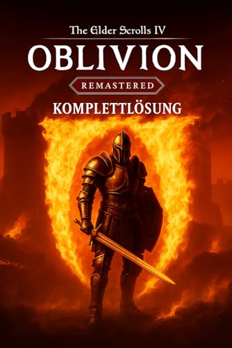  The Elder Scrolls IV: Oblivion Remastered Komplettlösung