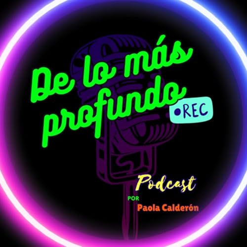 Couverture de De lo m&aacute;s profundo podcast
