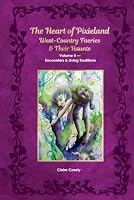 The Heart of Pixieland: West-Country Faeries & Their Haunts: Volume II — Encounters & Living Traditions 1919545271 Book Cover