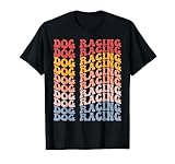 Hunderennen Groovy Retro Sport T-Shirt