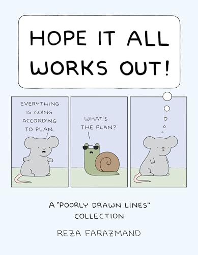 Hope It All Works Out!: A Poorly Drawn Lines Collection