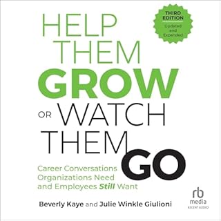 Help Them Grow or Watch Them Go (Third Edition) Audiolibro Por Julie Winkle Giulioni, Beverly Kaye arte de portada