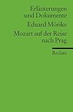  Erläuterungen und Dokumente zu Eduard Mörike: Mozart auf der Reise nach Prag