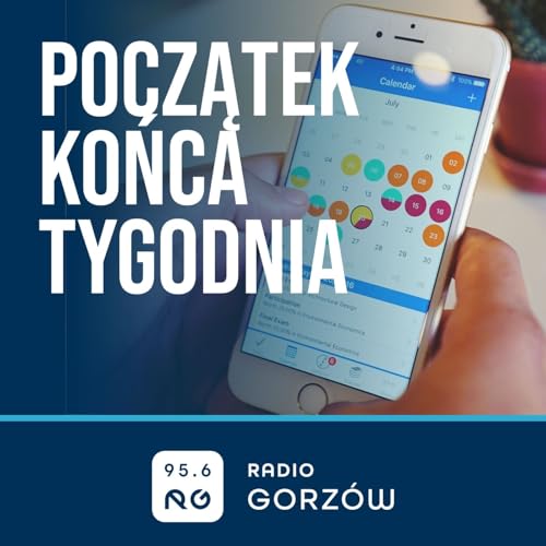 Początek Końca Tygodnia - Radio Gorz&oacute;w Podcast Por Radio Gorz&oacute;w arte de portada