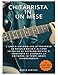Chitarrista in Un Mese: L’unico Metodo con audio mp3 che attraverso la Regola 80/20 e alcune tecniche di apprendimento ti consente di suonare la chitarra da zero in tempi brevi divertendoti.