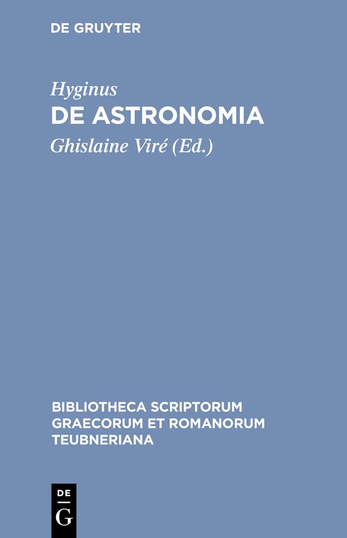 De astronomia: 1438 (Bibliotheca scriptorum Graecorum et Romanorum Teubneriana)