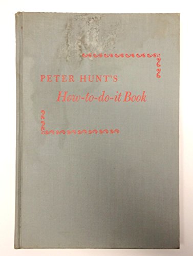 Peter Hunt's How To Do It Book 1952 B01LMGE1ZU Book Cover