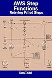 AWS Step Functions: Retrying Failed Steps