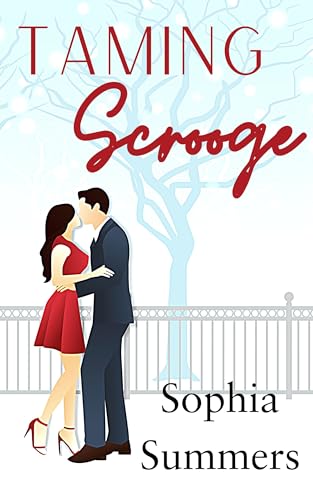 Taming Scrooge: Sweet Holiday Romance (Love for the Holidays Book 1) (English Edition)