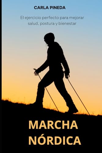 MARCHA NÓRDICA: El ejercicio perfecto para mejorar salud, postura...