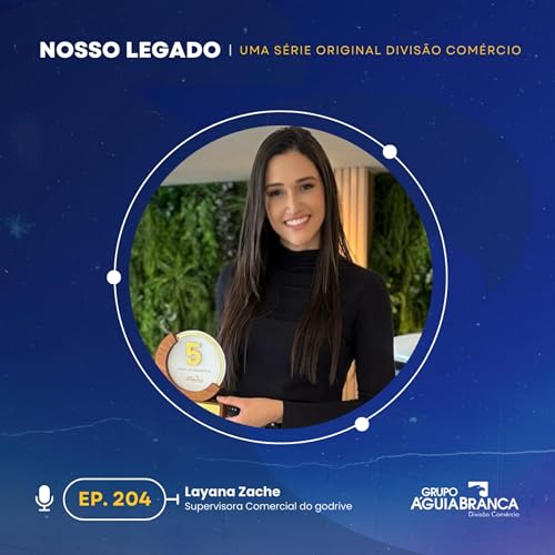 Nosso Legado #204 - Layana Zache