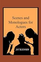 Scenes and Monologues for Actors 1469973294 Book Cover