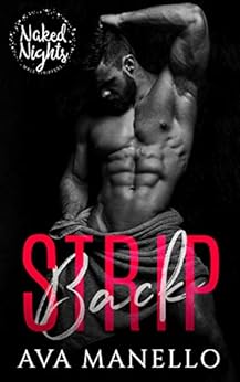 Strip Back: Eric's Story (Naked Night's Book 2) by [Ava Manello]