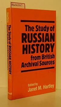 Hardcover The Study of Russian History from British Archival Sources Book