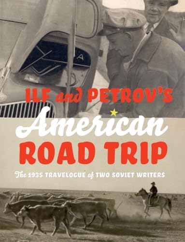 Ilf and Petrov's American Road Trip: The 1935 Travelogue of Two Soviet Writers
