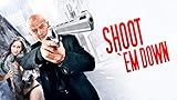  Shoot \'em Down - Gangster, Bräute und Kanonen