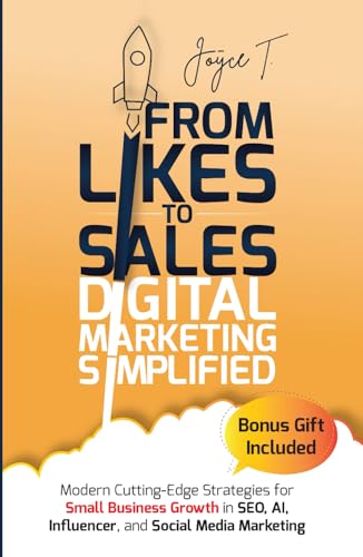 From Likes to Sales - Digital Marketing Simplified: Modern Cutting-Edge