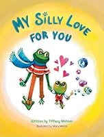 My Silly Love For You B0G3D4VP73 Book Cover