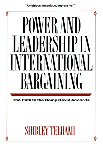 Power and Leadership in International Bargaining: The Path to the Camp David Accords