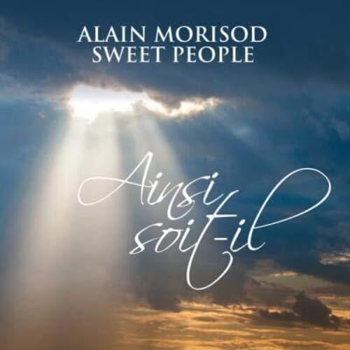 Ainsi Soit-Il [Audio CD] Morisod, Alain / Sweet People