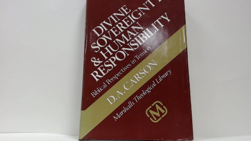 Divine Sovereignty and Human Responsibility: Bi... 0551008296 Book Cover