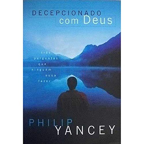 Decepcionado Com Deus (Em Portugues do Brasil) [Portuguese_brazilian] 8573253142 Book Cover
