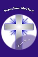 Poems from My Heart 1514760746 Book Cover